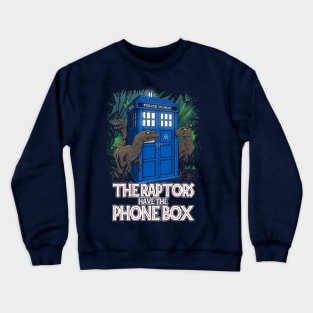 The Raptors Have the Phone Box Crewneck Sweatshirt